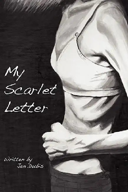 My Scarlet Letter by Jen Dubis