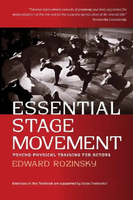 Essential Stage Movement: Psycho-physical training for Actor by Edward Rozinsky