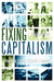 Fixing Capitalism: Toward A Stable, Efficient Economy by Jonathan A. Carr