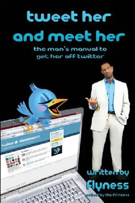 Tweet Her And Meet Her by Flyness