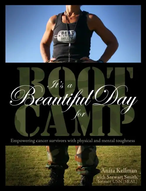 It's a Beautiful Day for Boot Camp by Anita Kellman