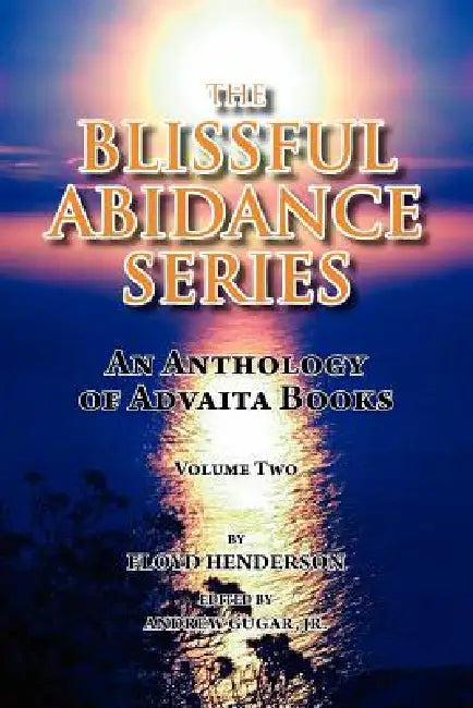 The Blissful Abidance Series, Volume Two by Floyd Henderson