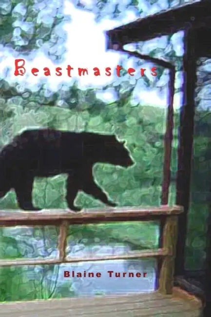 Beastmasters by Blaine Turner