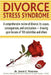 Divorce Stress Syndrome: A comprehensive review of divorce: its causes, consequences, and conclusions - drawing upon lessons of 100 celebrities by David E. Pastrana