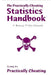 The Practically Cheating Statistics Handbook + Bonus TI-83 Manual by S. Deviant
