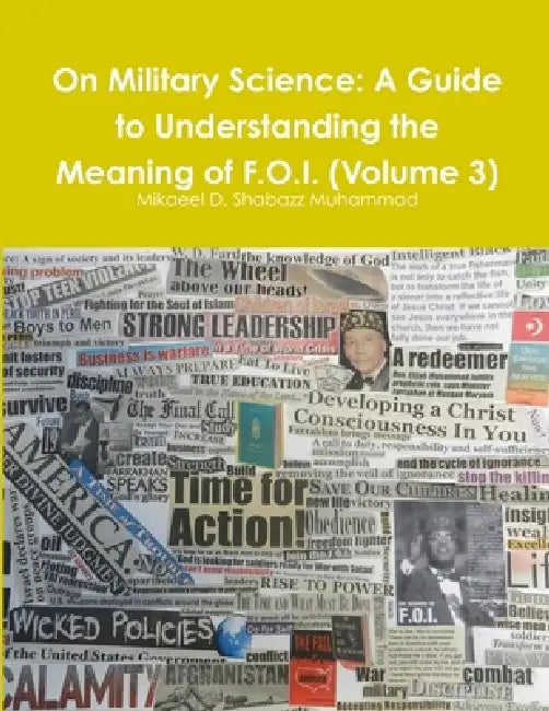 On Military Science: A Guide to Understanding the Meaning of F.O.I. (Volume 3) by Mikaeel D. Shabazz Muhammad