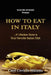 HOW TO EAT IN ITALY...If Chicken Parm is Your Favorite Italian Dish by Carol Coviello-Malzone