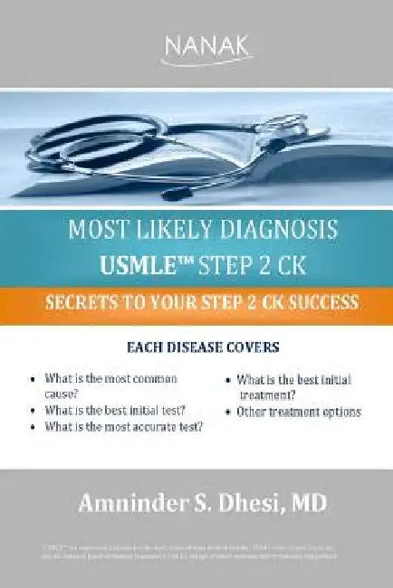 Most Likely Diagnosis USMLE Step 2 CK by Amninder S. Dhesi MD