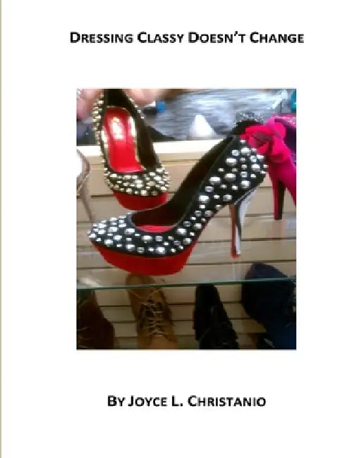 Dressing Classy Doesn't Change by Joyce Christanio