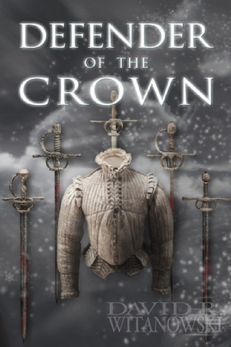 Defender of the Crown by David R. Witanowski