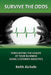 Survive the Odds: Forecasting the Health of Your Business Using Customer Analytics by Keith T. Aichele