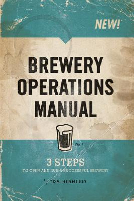 Brewery Operations Manual by Tom Hennessy