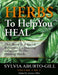 Herbs To Help You Heal Vol.3 by Sylvia Aburto-Gill