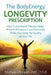 The BodyEnergy Longevity Prescription: How CranioSacral Therapy helps prevent Alzheimer's and Dementia while improving your quality of life by Michael Morgan