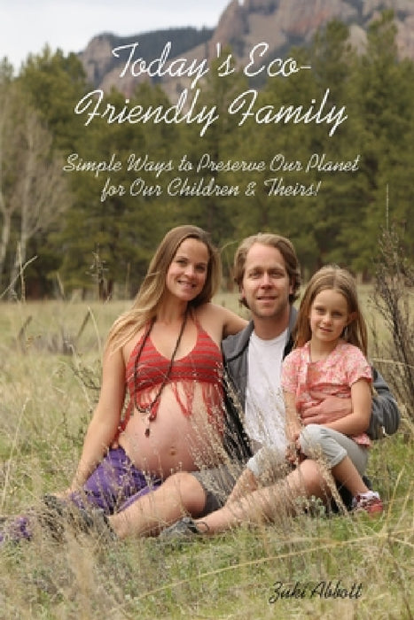 Today's Eco-Friendly Family by Zuki Abbott