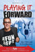Playing it Forward: Because Fun Matters for Employees, Customers and Bottom Line by Nick Gianoulis