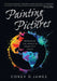 Painting Pictures: Reframing the World of Inner-City Youth by Corey D. James
