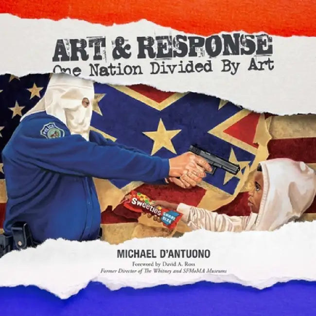 Art and Response: One Nation Divided by Art by Michael D'Antuono