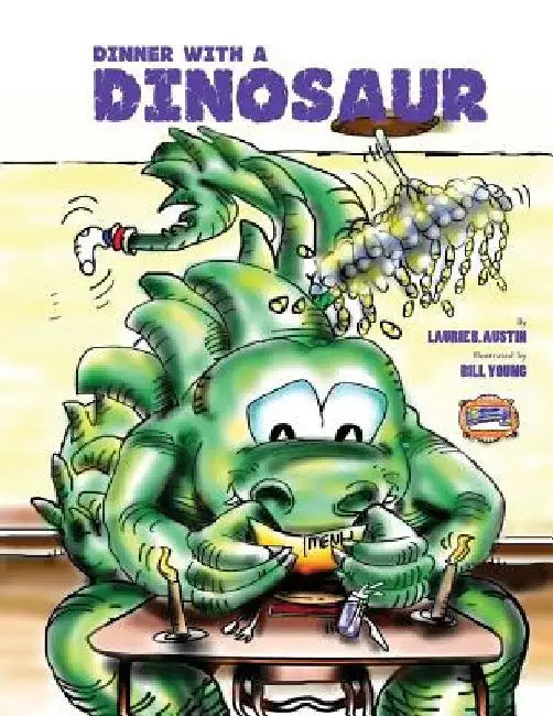 Dinner With A Dinosaur by Bill Young