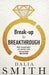 Break-up to Breakthrough by Dalia Smith