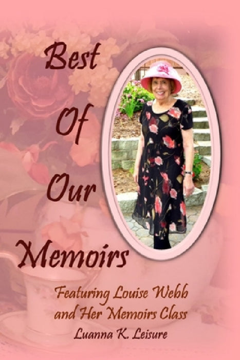 Best of Our Memoirs by Luanna K. Leisure