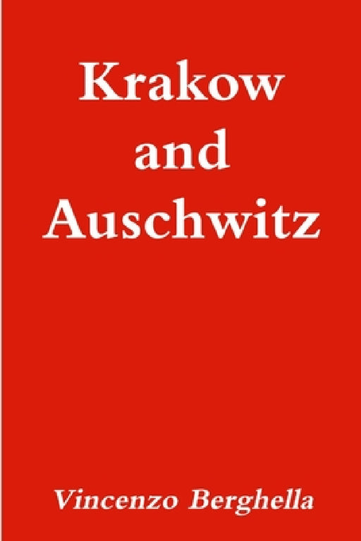 Krakow and Auschwitz by Vincenzo Berghella