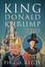 King Donald Khrump: A Khrump to Trump and Dump Them All by Phil O. Reilly
