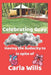 Celebrating Gray: Having the Audacity to in spite of by Carla Wills