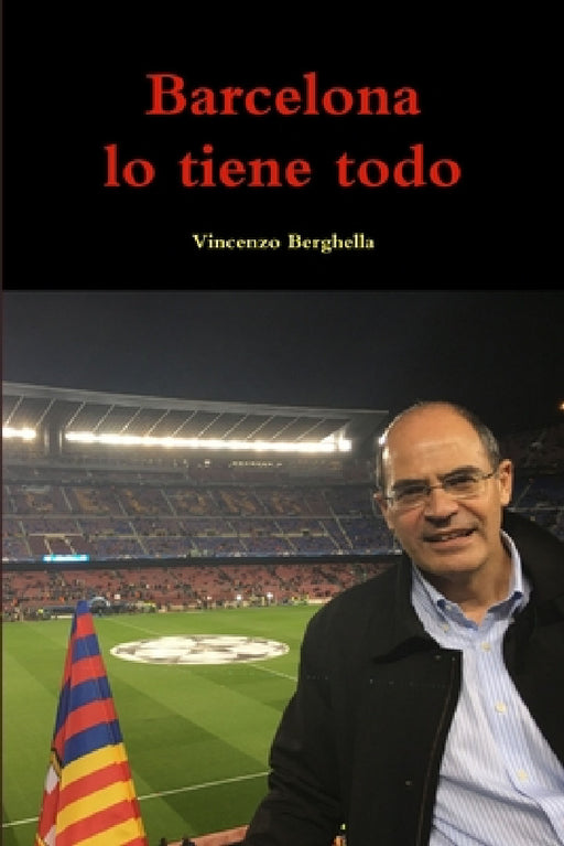 Barcelona lo tiene todo by Vincenzo Berghella