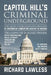 Capitol Hill's Criminal Underground: The Most Thorough Exploration of Government Corruption Ever Put in Writing by Richard Lawless
