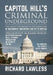 Capitol Hill's Criminal Underground: The Most Thorough Exploration of Government Corruption Ever Put in Writing by Richard Lawless