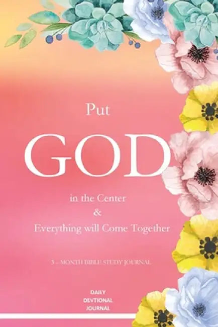 Put God in the Center and Everything will come together by Jaclen Milo-Waite