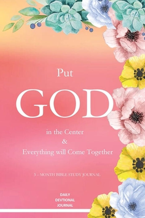 Put God in the Center and Everything will come together by Jaclen Milo-Waite
