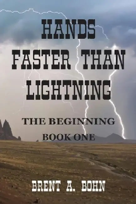 Hands Faster than Lightning: The Beginning by Brent Bohn