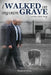 I Walked on My Own Grave by Ramon Sosa