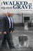 I Walked on My Own Grave by Ramon Sosa