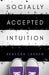 Socially Accepted Intuition by Rebecka Lassen