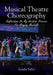 Musical Theatre Choreography: Reflections of My Artistic Process for Staging Musicals by Linda Sabo