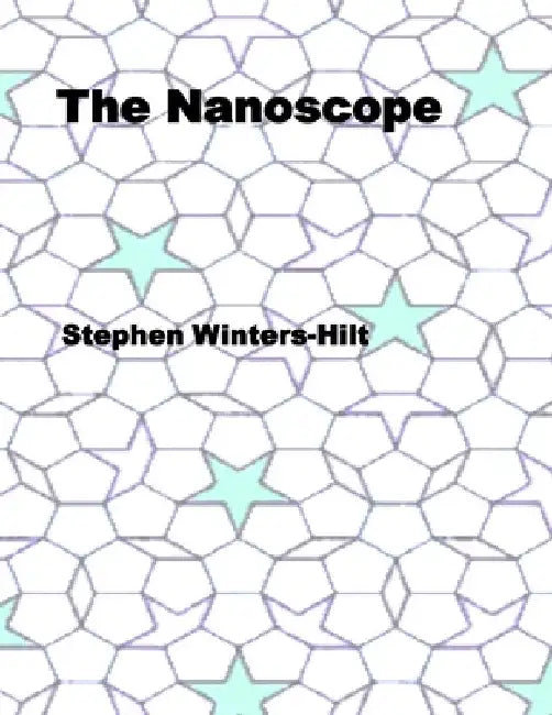 The Nanoscope by Stephen Winters-Hilt