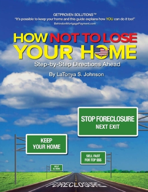 How NOT to Lose Your Home by Latonya S. Johnson