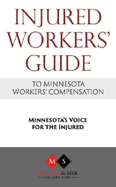 Injured Workers' Guide to Minnesota Workers' Compensation by Cheri Sisk