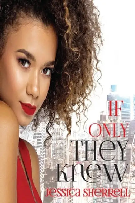 If Only They Knew by Jessica Sherrell