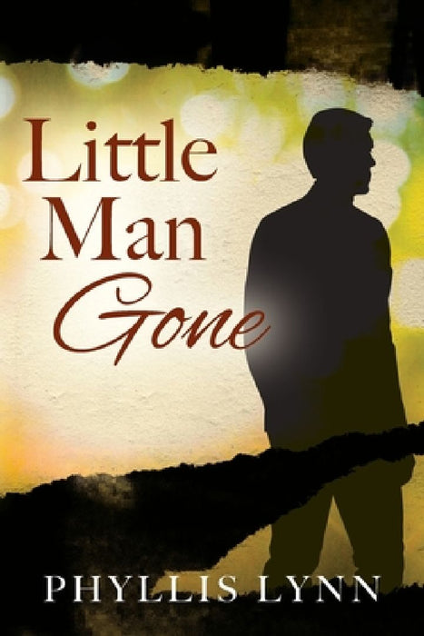 Little Man Gone by Phyllis Lynn