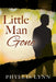 Little Man Gone by Phyllis Lynn
