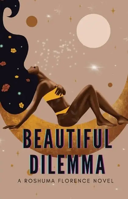 Beautiful Dilemma by Roshuma Florence
