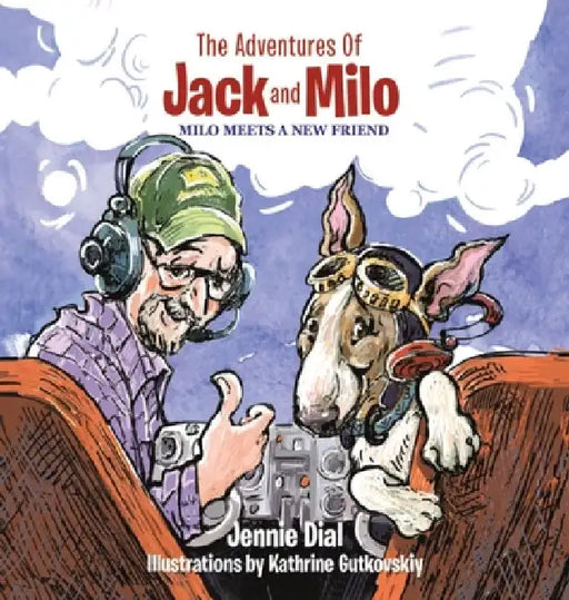 The Adventures of Jack and Milo by Jennie Dial