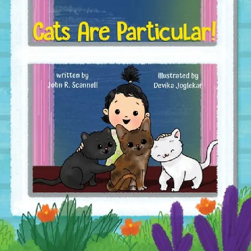 Cats Are Particular! by John R. Scannell