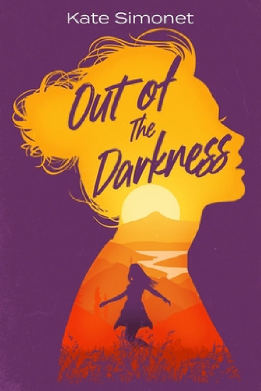 Out of the Darkness by Kate Simonet