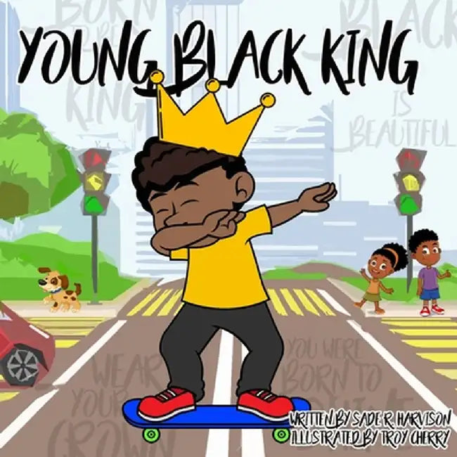 Young Black King by Sade R. Harvison