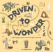 Driven To Wonder